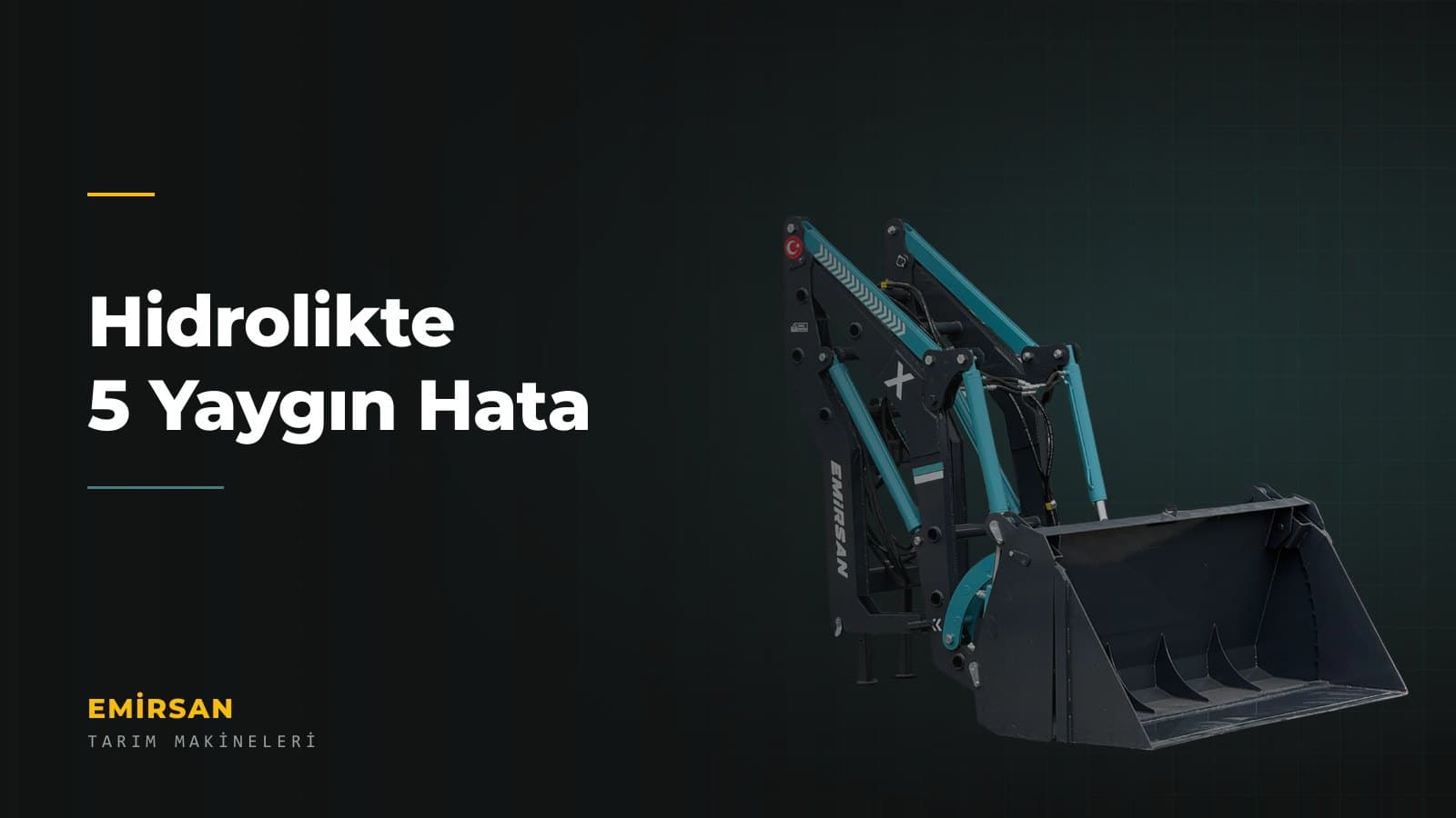 Emirsan X Model kepçe hidrolik silindirleri ve hortum güzergâhı